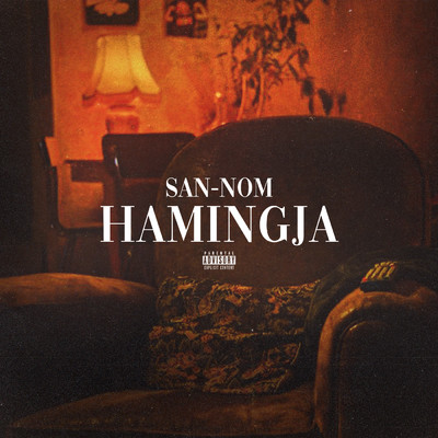 Hamingja (Explicit)/San-Nom