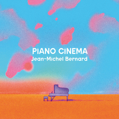 アルバム/Piano Cinema/Jean-Michel Bernard