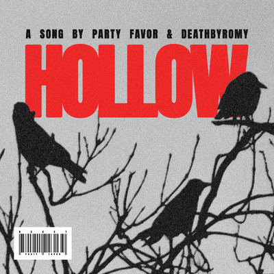 Hollow (with DeathbyRomy)/Party Favor／DeathbyRomy