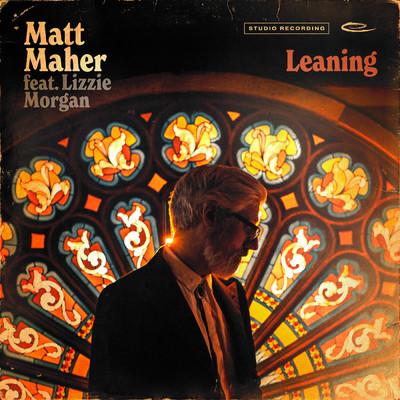 シングル/Leaning feat.Lizzie Morgan/Matt Maher