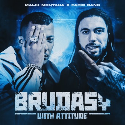 Brudasy With Attitude (Explicit) feat.Farid Bang/Malik Montana／FRNKIE
