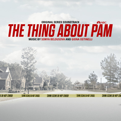 アルバム/The Thing About Pam (Original Series Soundtrack)/Sonya Belousova／Giona Ostinelli