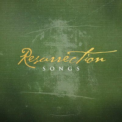 アルバム/Resurrection Songs/Lifeway Worship