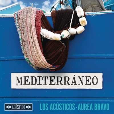 シングル/Mediterraneo (Version Acustica)/Los Acusticos／Aurea Bravo
