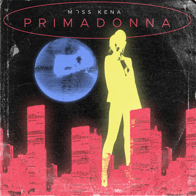 シングル/Primadonna/Moss Kena