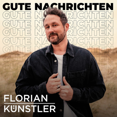 Gute Nachrichten EP/Florian Kunstler