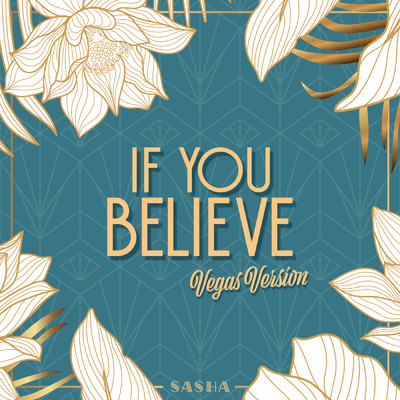 シングル/If You Believe (Showtime Version)/Sasha