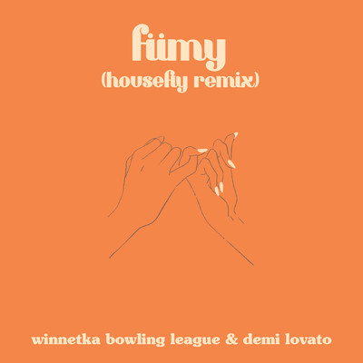 fiimy (fuck it, i miss you (Housefly Remix)) (Explicit)/Winnetka Bowling League／Demi Lovato