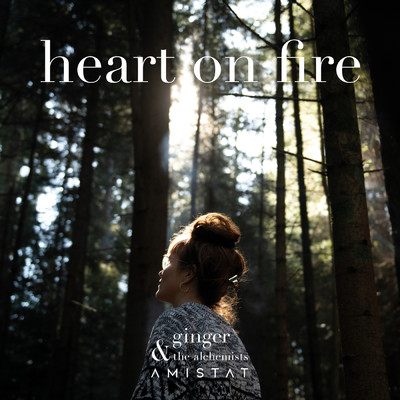 heart on fire feat.Amistat/Ginger And The Alchemists