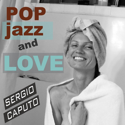 アルバム/Pop Jazz and Love/Sergio Caputo