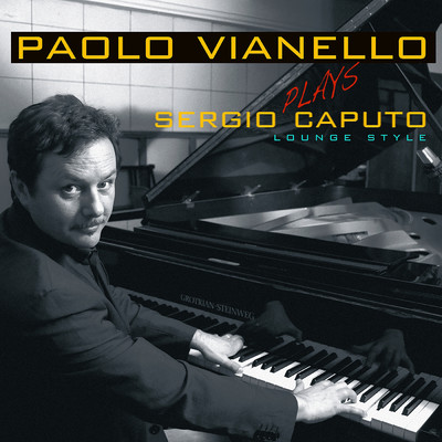 アルバム/Paolo Vianello Plays Sergio Caputo (Lounge Style)/Sergio Caputo