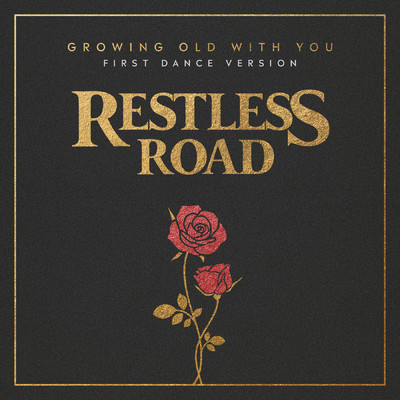 シングル/Growing Old With You (First Dance Version)/Restless Road