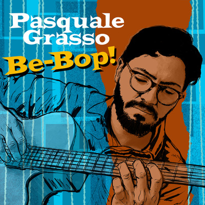 Be-Bop！/Pasquale Grasso