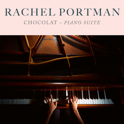シングル/Chocolat: Piano Suite/Rachel Portman