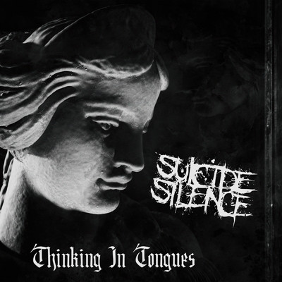 Thinking in Tongues (Explicit)/Suicide Silence