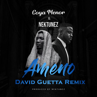 Ameno Amapiano (You Wanna Bamba) (David Guetta Extended Mix) (Explicit)/Goya Menor／Nektunez