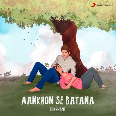 シングル/Aankhon Se Batana/Dikshant