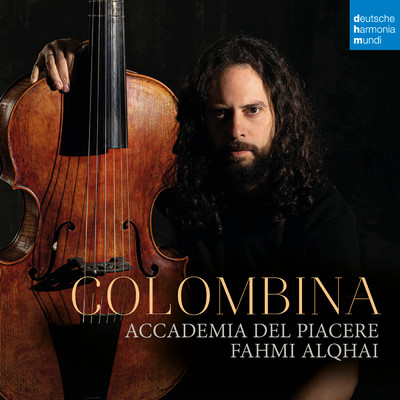 Colombina. Music for the Dukes of Medina Sidonia/Accademia del Piacere／Fahmi Alqhai