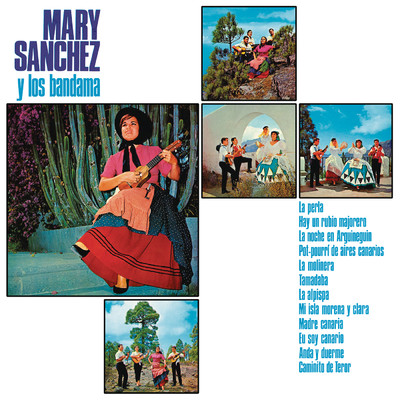 Mary Sanchez y Los Bandama (1970) (Remasterizado 2022)/Mary Sanchez／Los Bandama