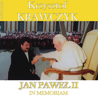 Pan mym pasterzem (Psalm XXIII ”Dziekczynienie”)/Krzysztof Krawczyk