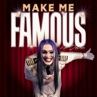 Make Me Famous (Explicit)/Kim Dracula