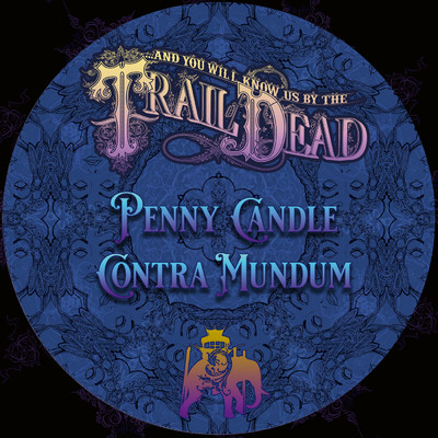 アルバム/Penny Candle ／ Contra Mundum/And You Will Know Us By The Trail Of Dead