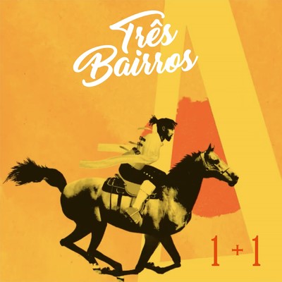 シングル/1+1/Tres Bairros