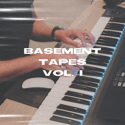 Basement Tapes Vol. I - EP/Jason Ingram