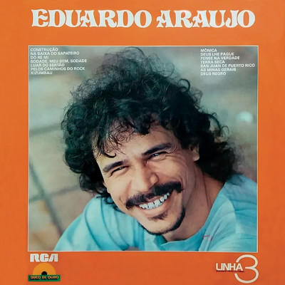 Linha 3 - Disco de Ouro - Eduardo Araujo/Eduardo Araujo
