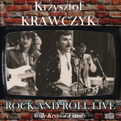 Rock And Roll Live with Krystof Family (Krzysztof Krawczyk Antologia)/Krzysztof Krawczyk