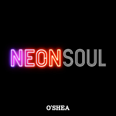 シングル/Neon Soul/O'Shea