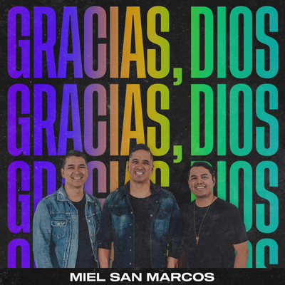 シングル/Gracias, Dios/Miel San Marcos／Essential Worship