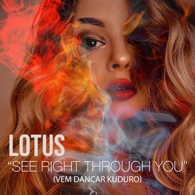 シングル/See Right Through You (VEM DANCAR KUDURO)/Lotus