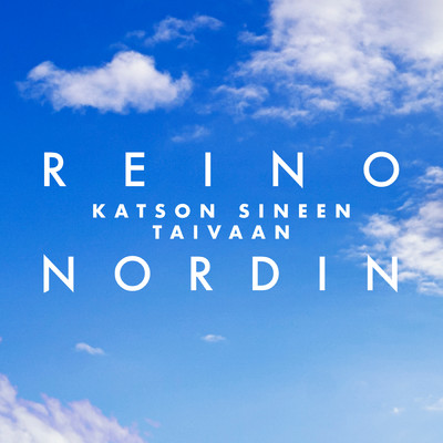 シングル/Katson sineen taivaan (Vain elamaa - Unohtumaton ilta)/Reino Nordin