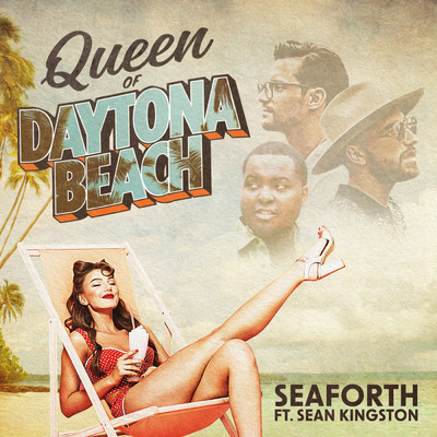 Queen of Daytona Beach/Seaforth／Sean Kingston