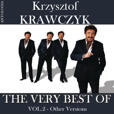 The Very Best Of, Vol. 2 - Other Versions (Krzysztof Krawczyk Antologia)/Krzysztof Krawczyk