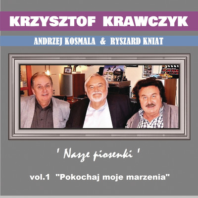 シングル/Chce uwierzyc w nasze sny (feat. Klincz)/Krzysztof Krawczyk／Klincz