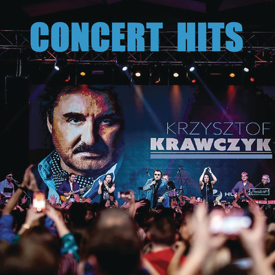 アルバム/Concert Hits/Krzysztof Krawczyk