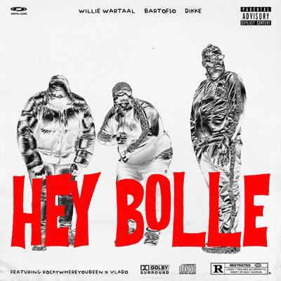 シングル/Hey Bolle (Explicit) feat.Rockywhereyoubeen,Vlado/Willie Wartaal／Bartofso／DIKKE