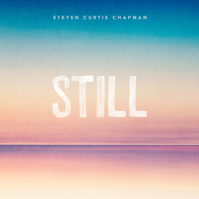 シングル/Still/Steven Curtis Chapman