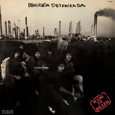 アルバム/Pauliceia Desvairada/Made In Brazil