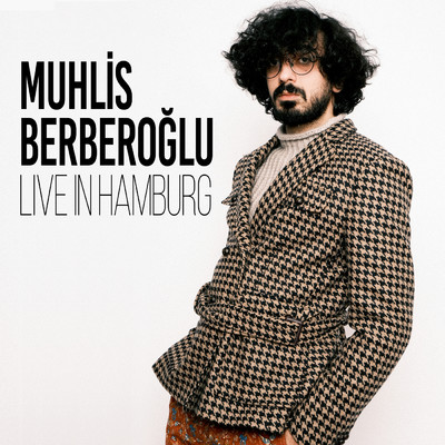 アルバム/Live in Hamburg/Muhlis Berberoglu