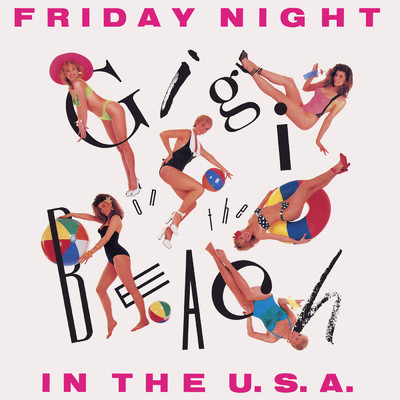 Friday Night In The U.S.A. - Remix EP/Gigi On The Beach