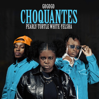 CHOQUANTES (Explicit) feat.Pearly/Yelsha