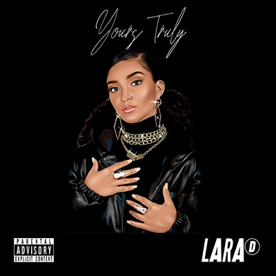 Yours Truly (Explicit)/Lara D