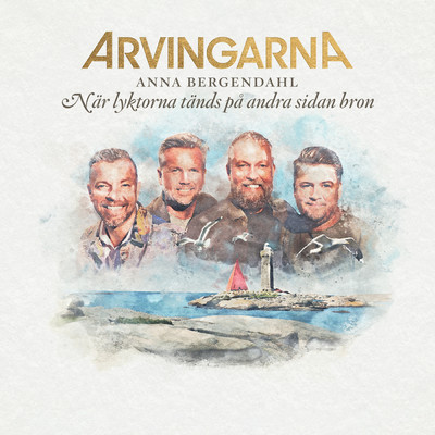 Nar lyktorna tands pa andra sidan bron/Arvingarna／Anna Bergendahl