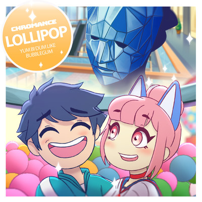 Lollipop (Yum bi dum like Bubblegum)/CHROMANCE