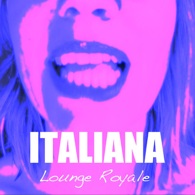 Italiana (Lounge Royale)/Sergio Caputo／Cristina Zatti