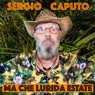 Ma che lurida estate/Sergio Caputo