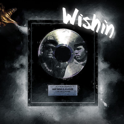 シングル/Wishin (Clean) feat.B-Lovee/AAP Deno